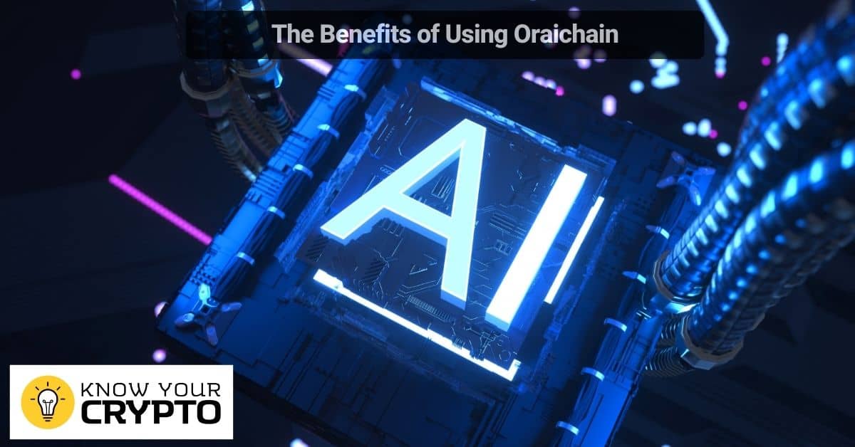 The Benefits of Using Oraichain
