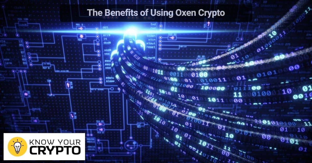 The Benefits of Using Oxen Crypto