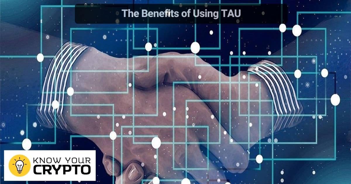The Benefits of Using TAU