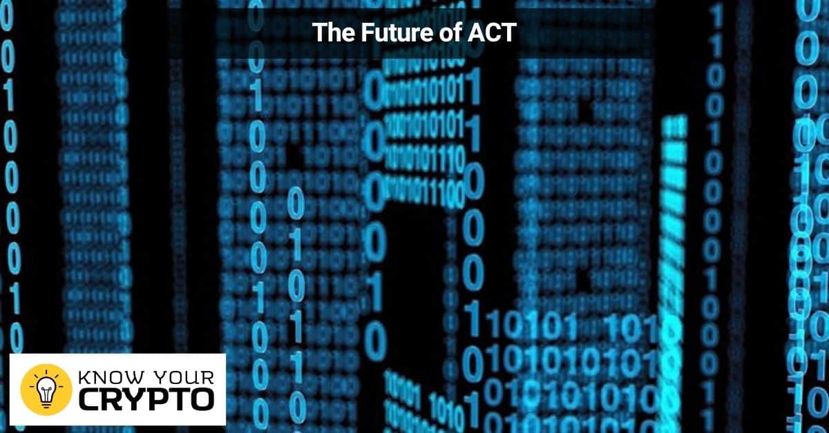 The Future of ACT