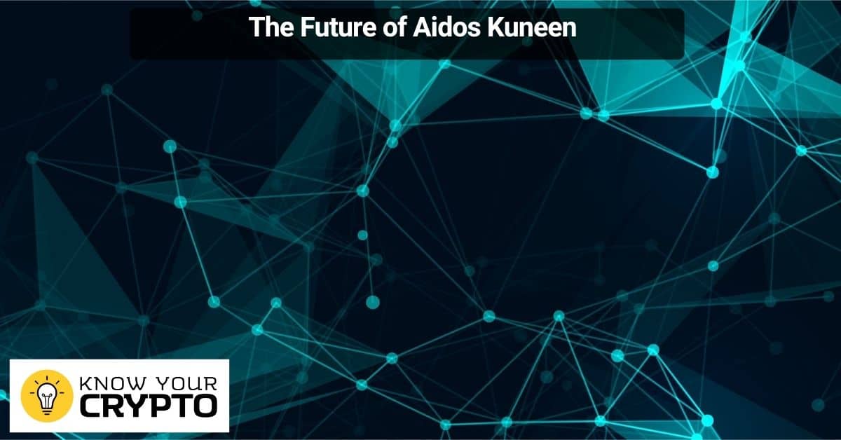 The Future of Aidos Kuneen