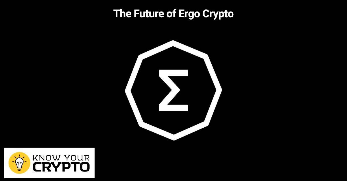 The Future of Ergo Crypto