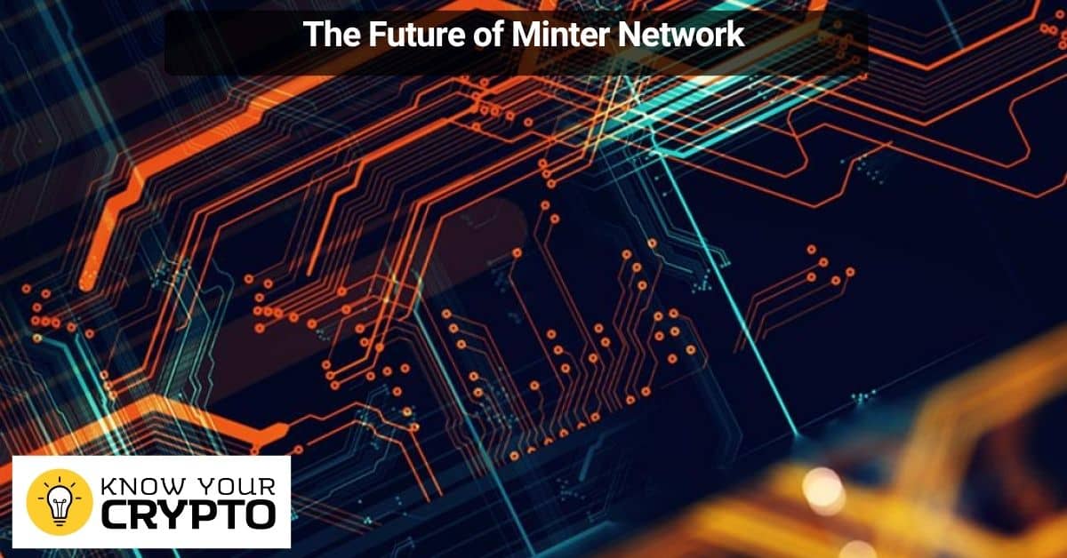 The Future of Minter Network