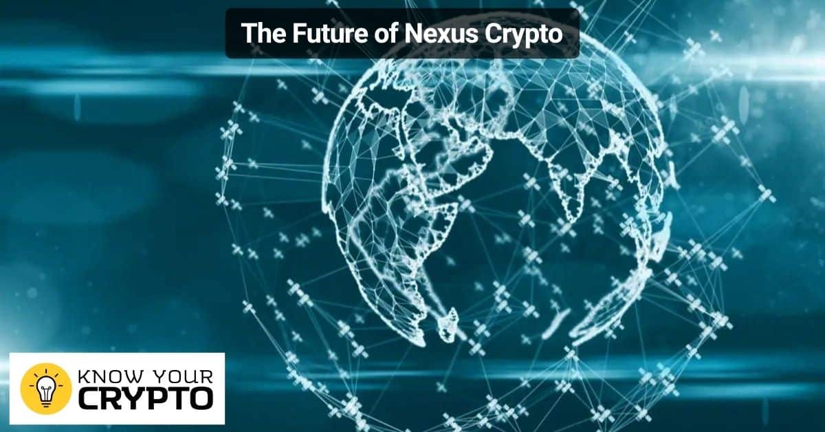 The Future of Nexus Crypto
