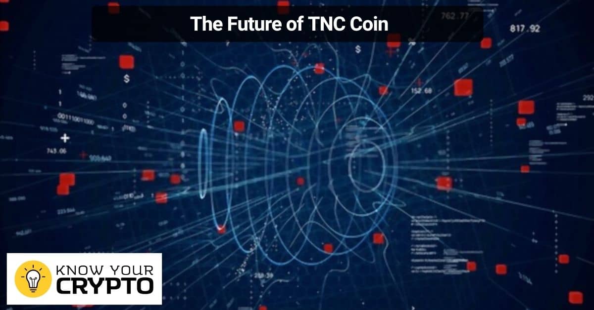 The Future of TNC Coin