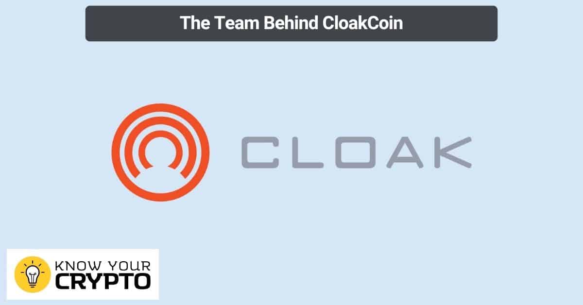 The Team Behind CloakCoin