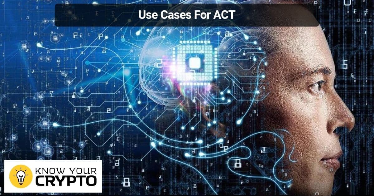 Use Cases For ACT