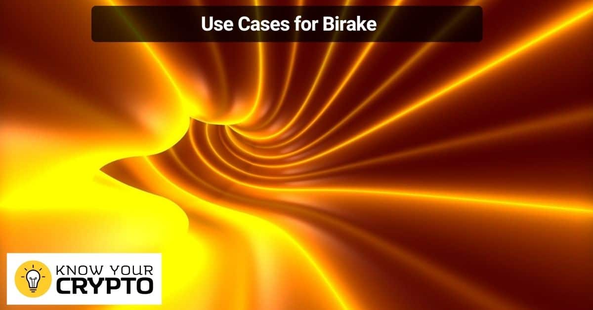 Use Cases for Birake
