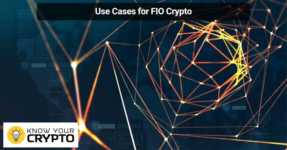 Use Cases for FIO Crypto