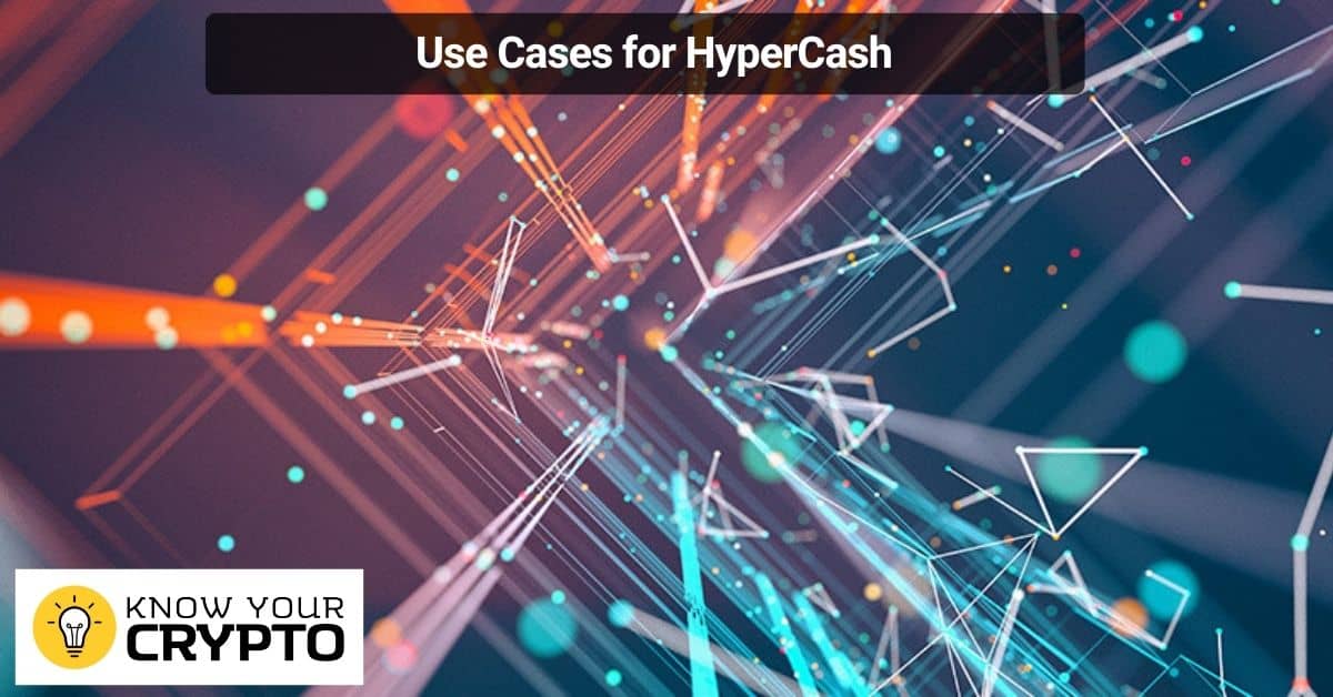 Use Cases for HyperCash