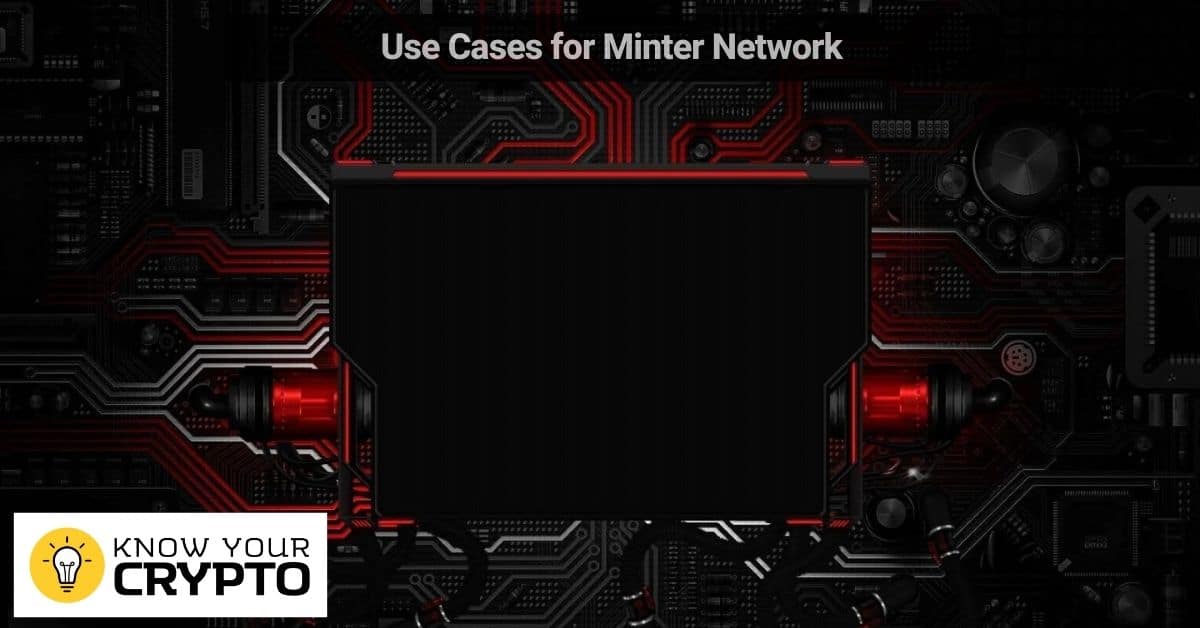 Use Cases for Minter Network