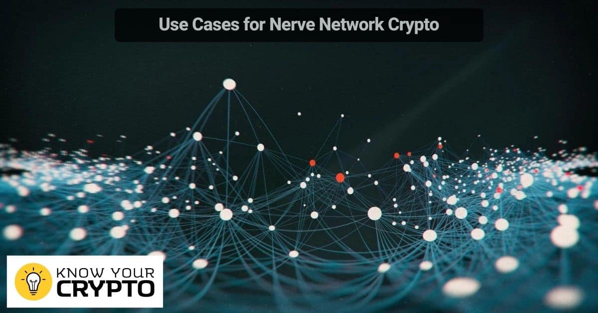 Use Cases for Nerve Network Crypto