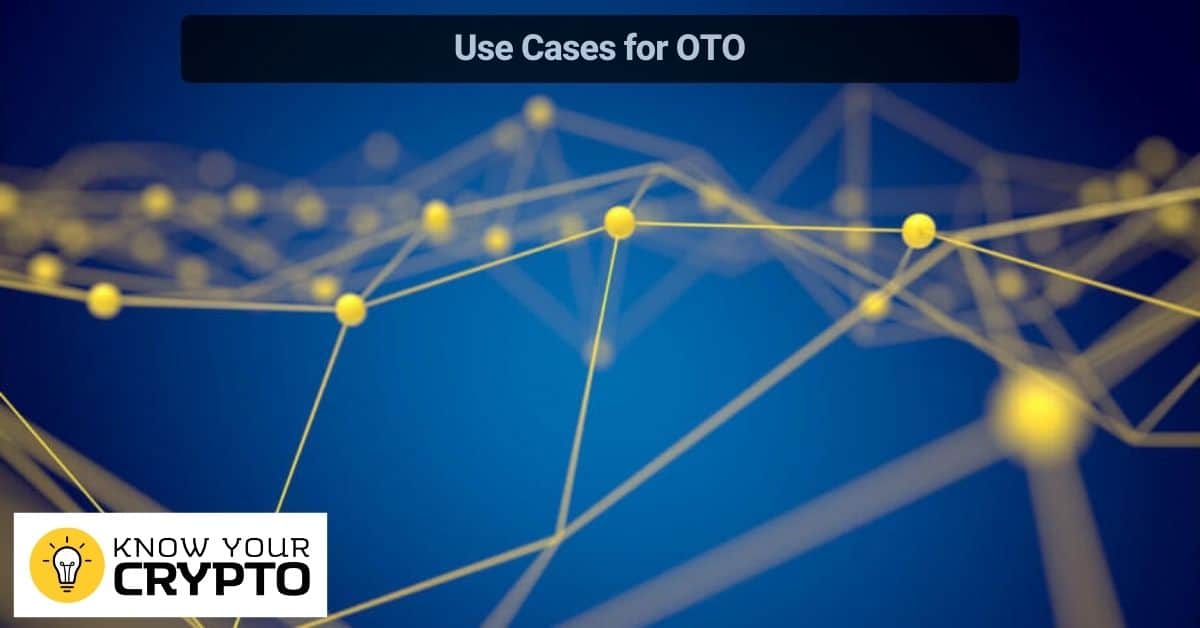 Use Cases for OTO