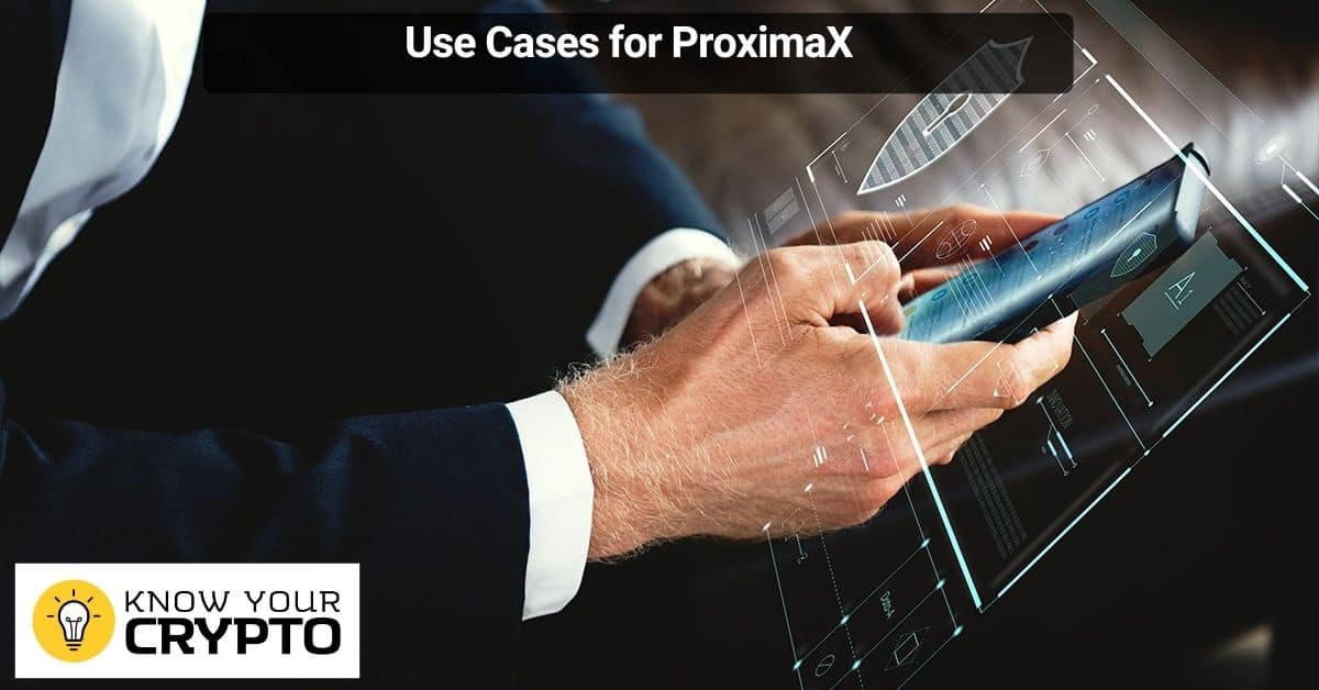 Use Cases for ProximaX