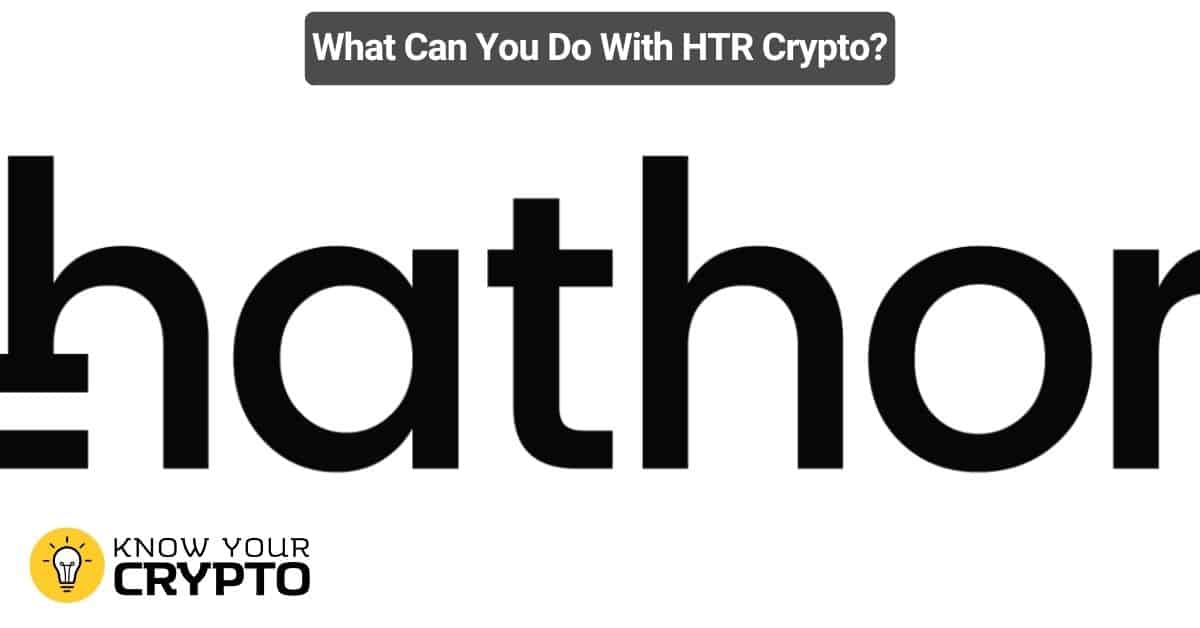 What Can You Do With HTR Crypto