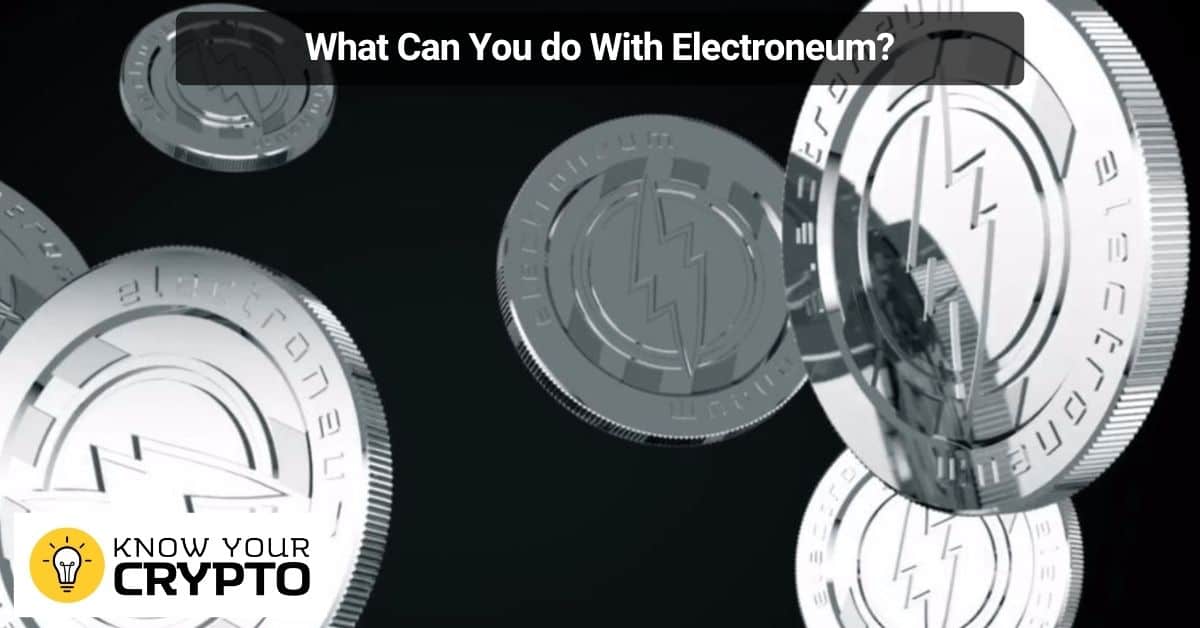 What Can You do With Electroneum
