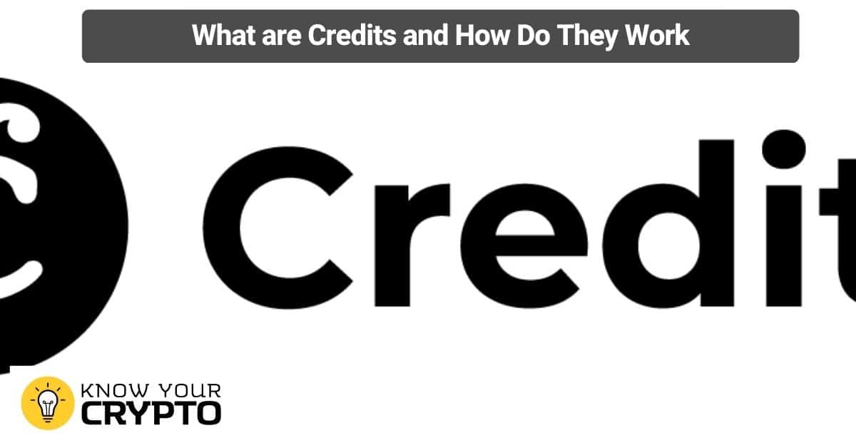 What are Credits and How Do They Work