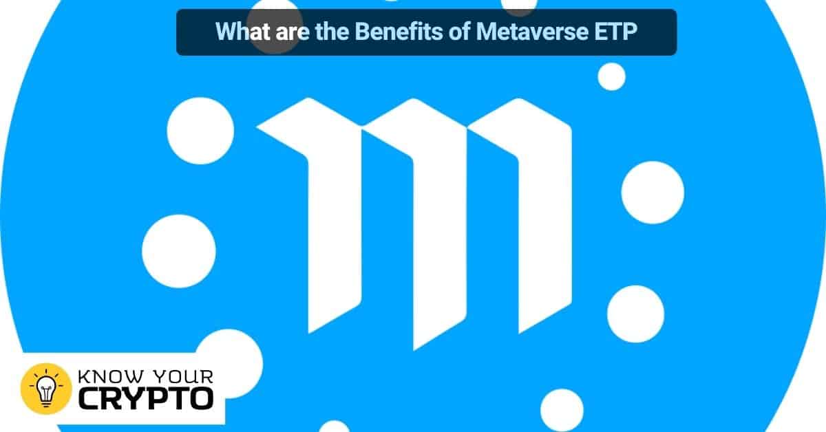 What are the Benefits of Metaverse ETP