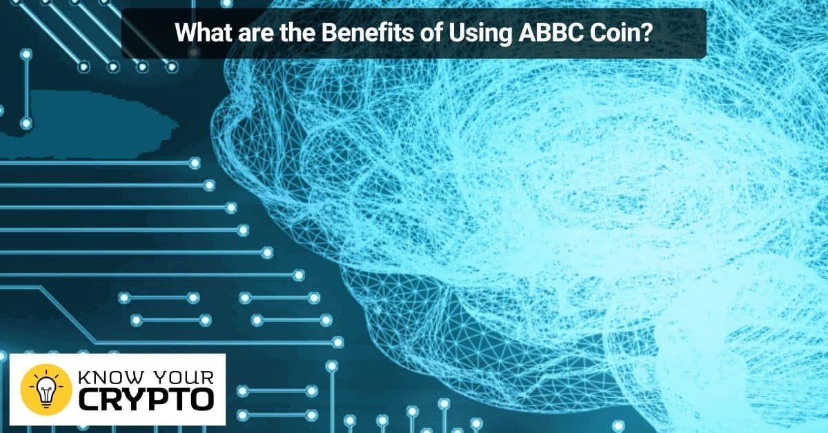 What are the Benefits of Using ABBC Coin