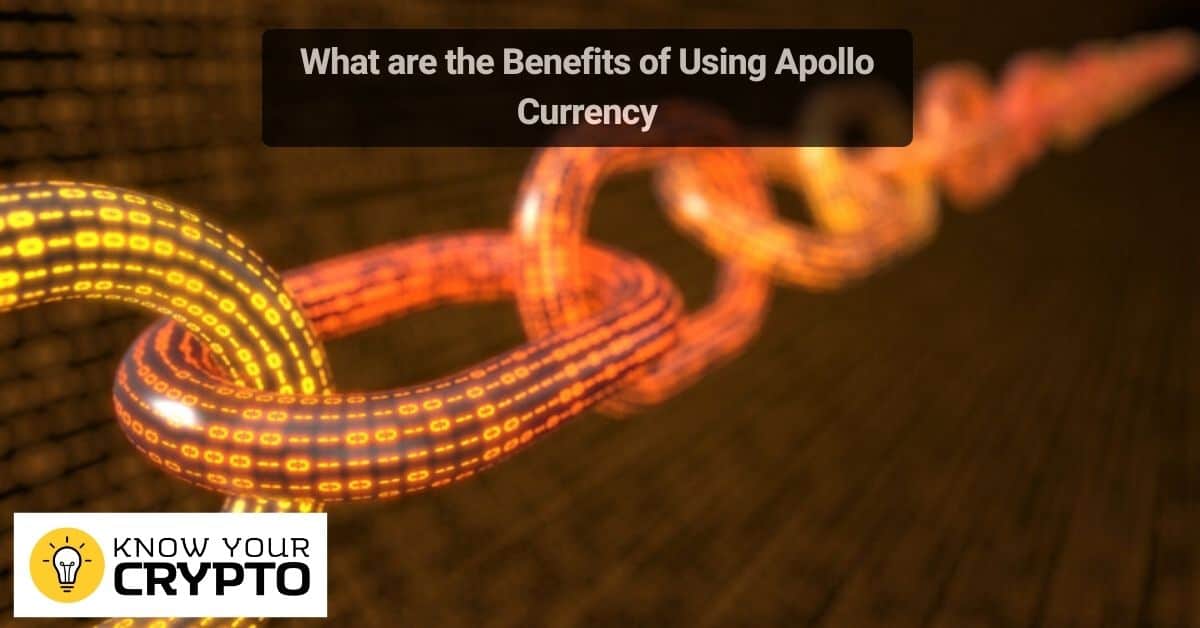 What are the Benefits of Using Apollo Currency