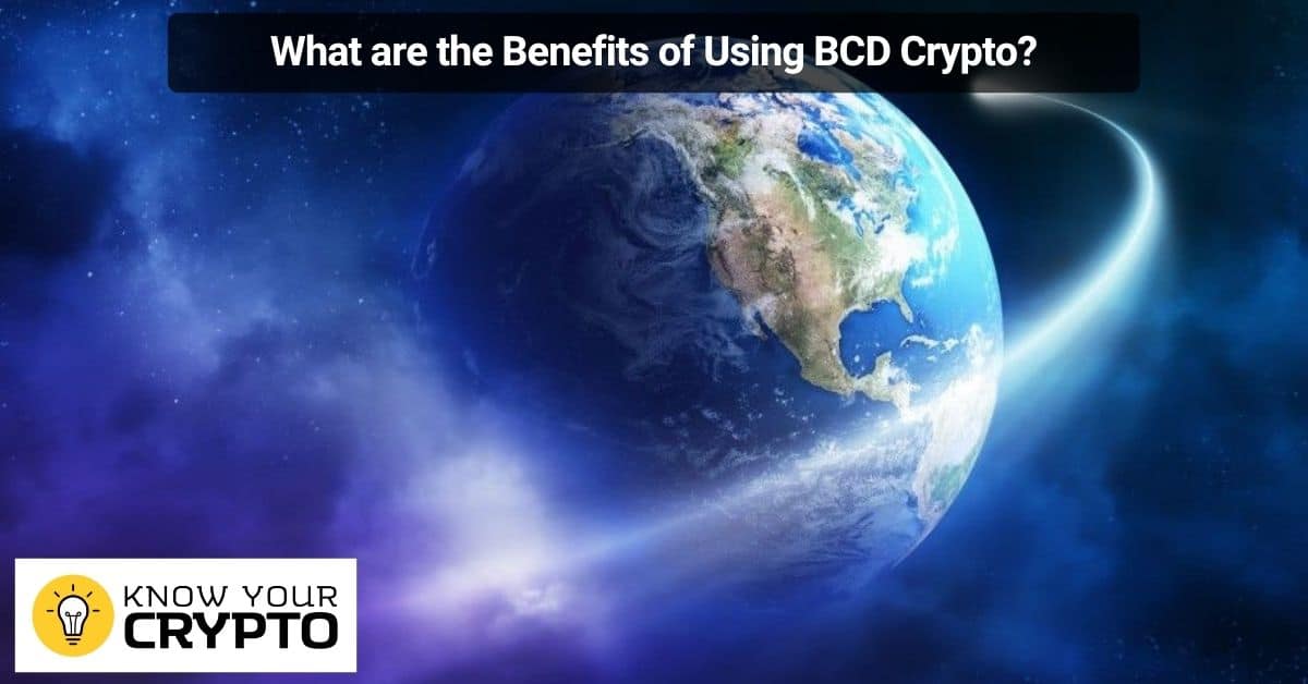 What are the Benefits of Using BCD Crypto