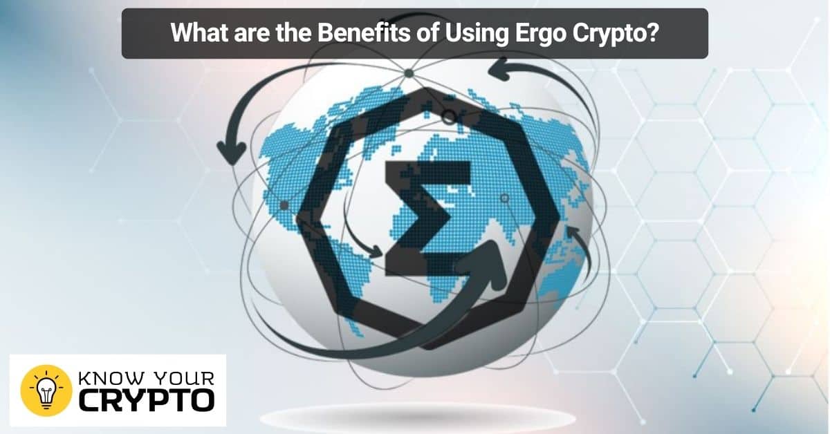 What are the Benefits of Using Ergo Crypto