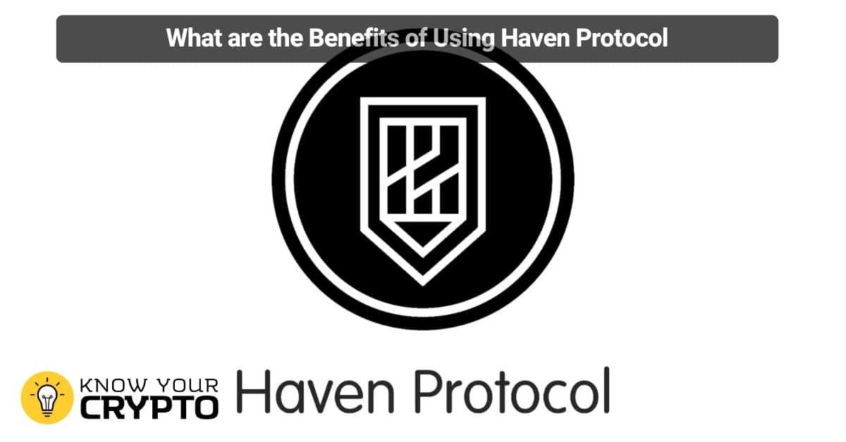 What are the Benefits of Using Haven Protocol