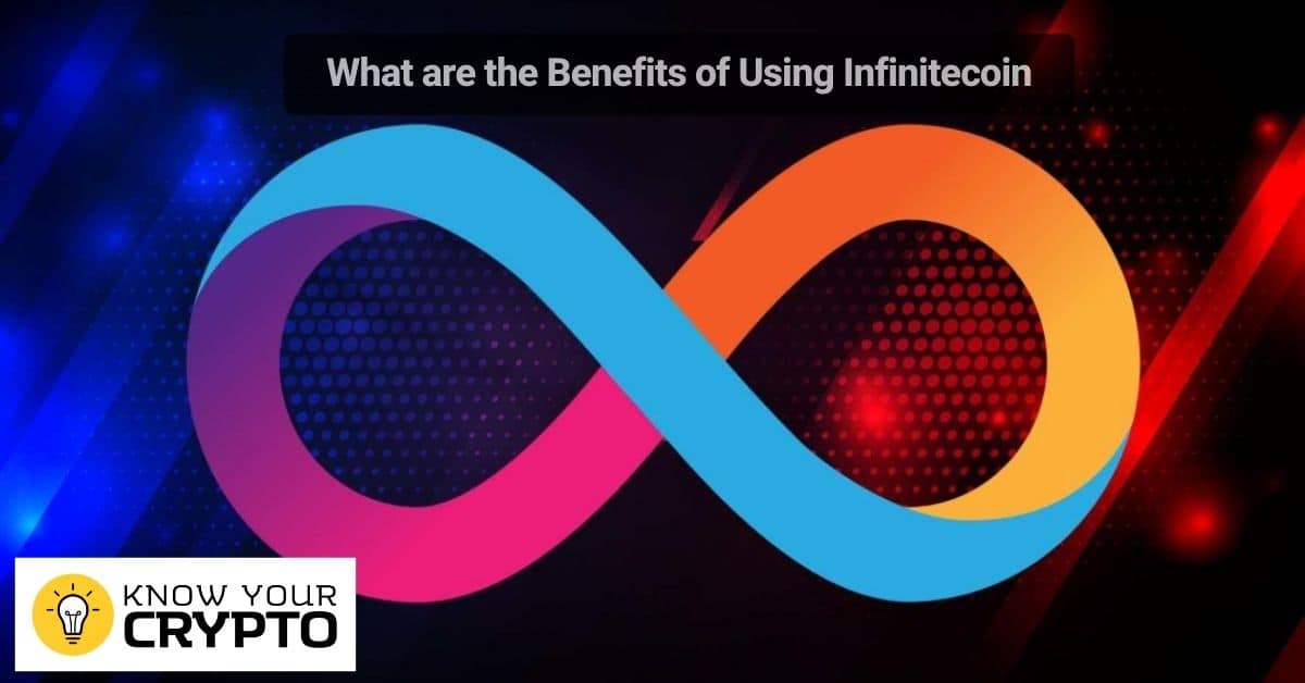 What are the Benefits of Using Infinitecoin