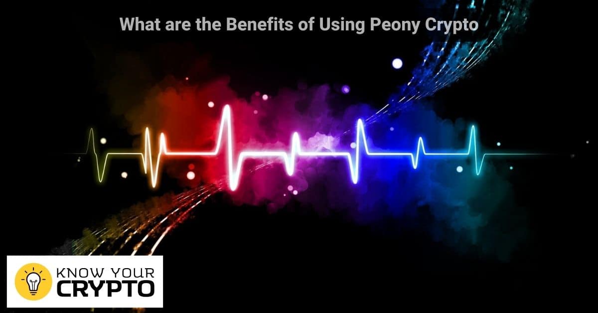 What are the Benefits of Using Peony Crypto