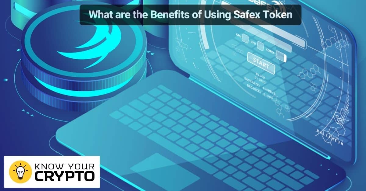 What are the Benefits of Using Safex Token