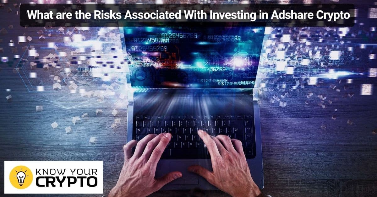 What are the Risks Associated With Investing in Adshare Crypto