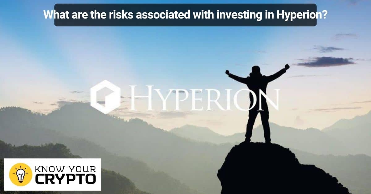 What are the risks associated with investing in Hyperion