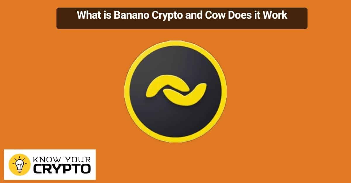 What is Banano Crypto and Cow Does it Work