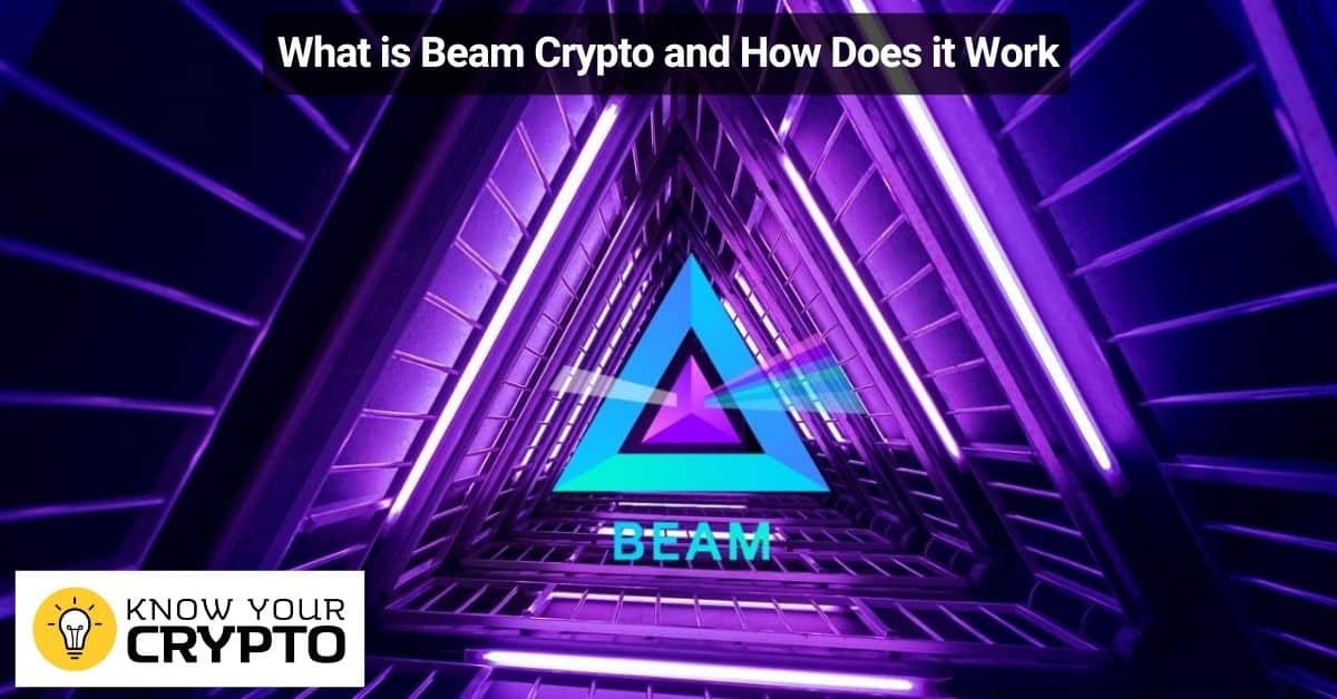 What is Beam Crypto and How Does it Work