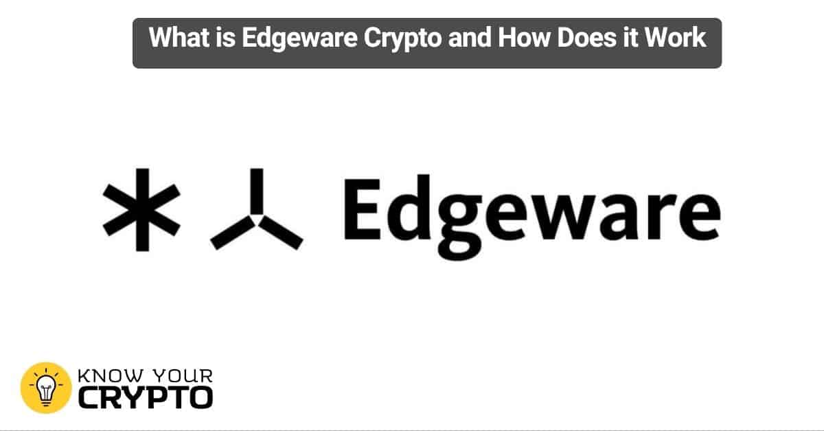 What is Edgeware Crypto and How Does it Work