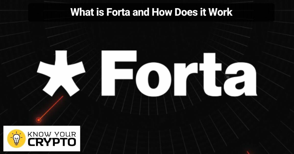 What is Forta and How Does it Work