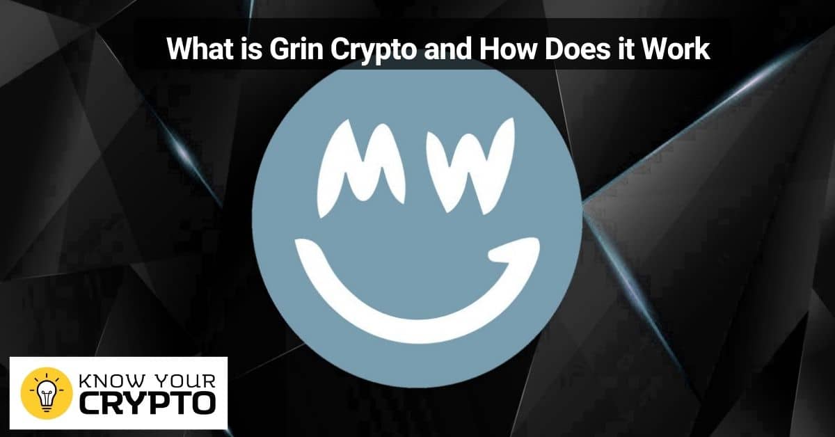 What is Grin Crypto and How Does it Work