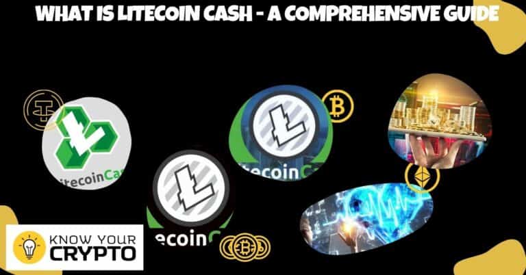 What is Litecoin Cash - A Comprehensive Guide