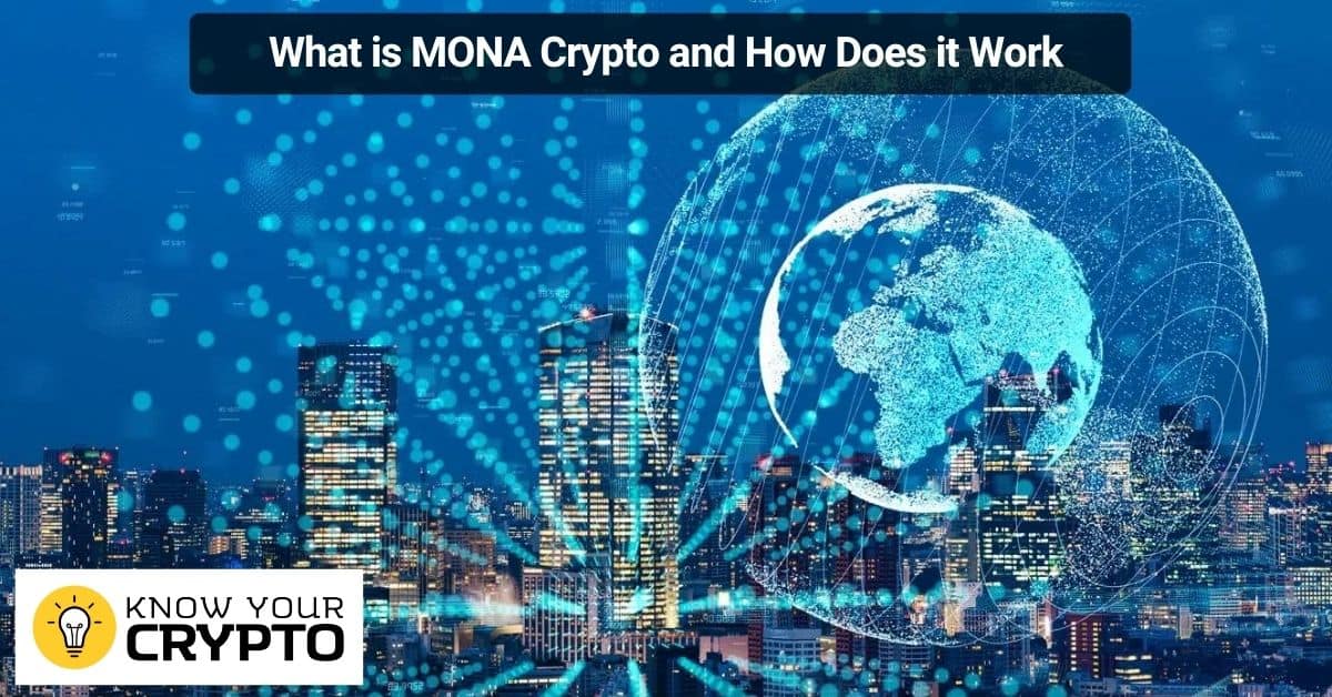 What is MONA Crypto and How Does it Work