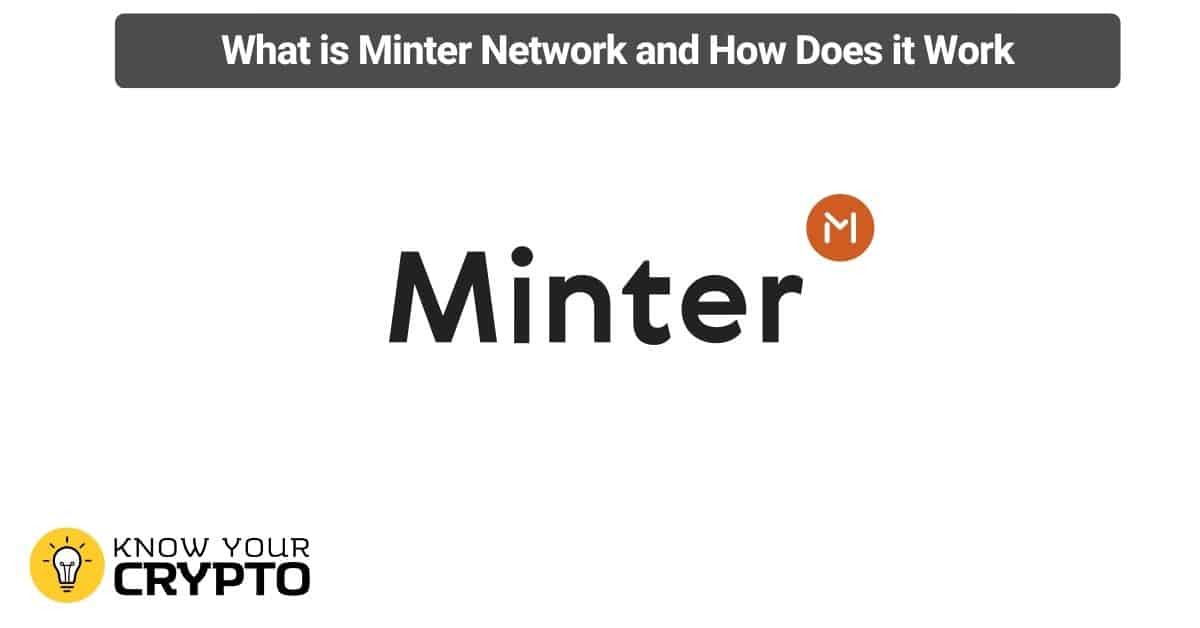 What is Minter Network and How Does it Work
