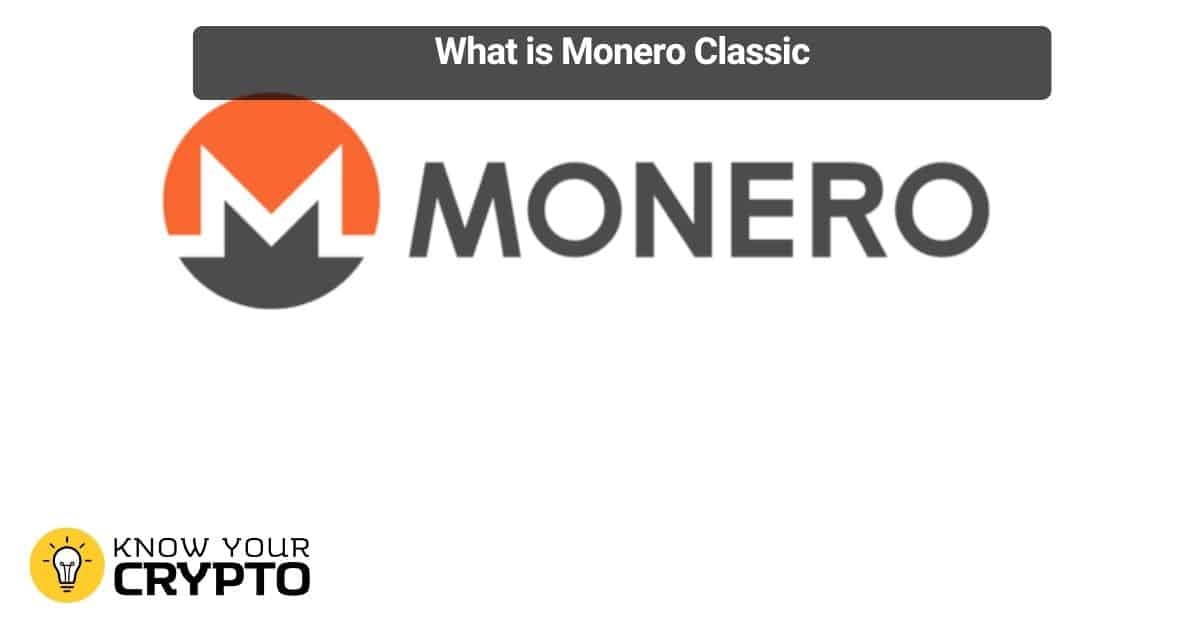 What is Monero Classic - Copy