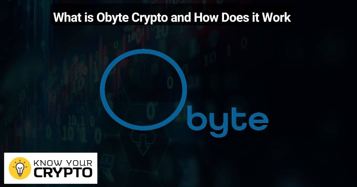 What is Obyte Crypto and How Does it Work