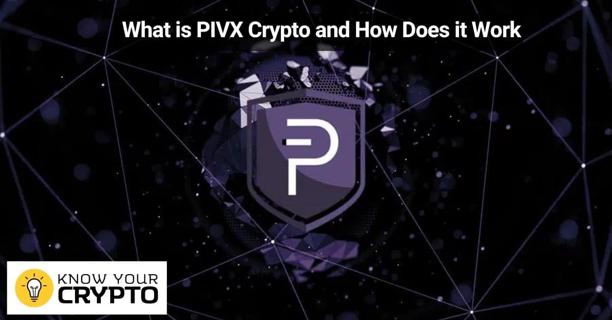 What is PIVX Crypto and How Does it Work