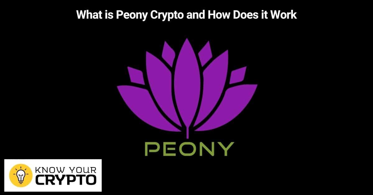 What is Peony Crypto and How Does it Work