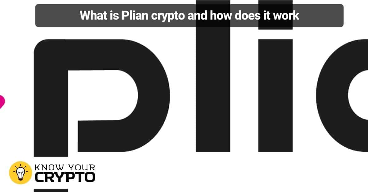 What is Plian crypto and how does it work