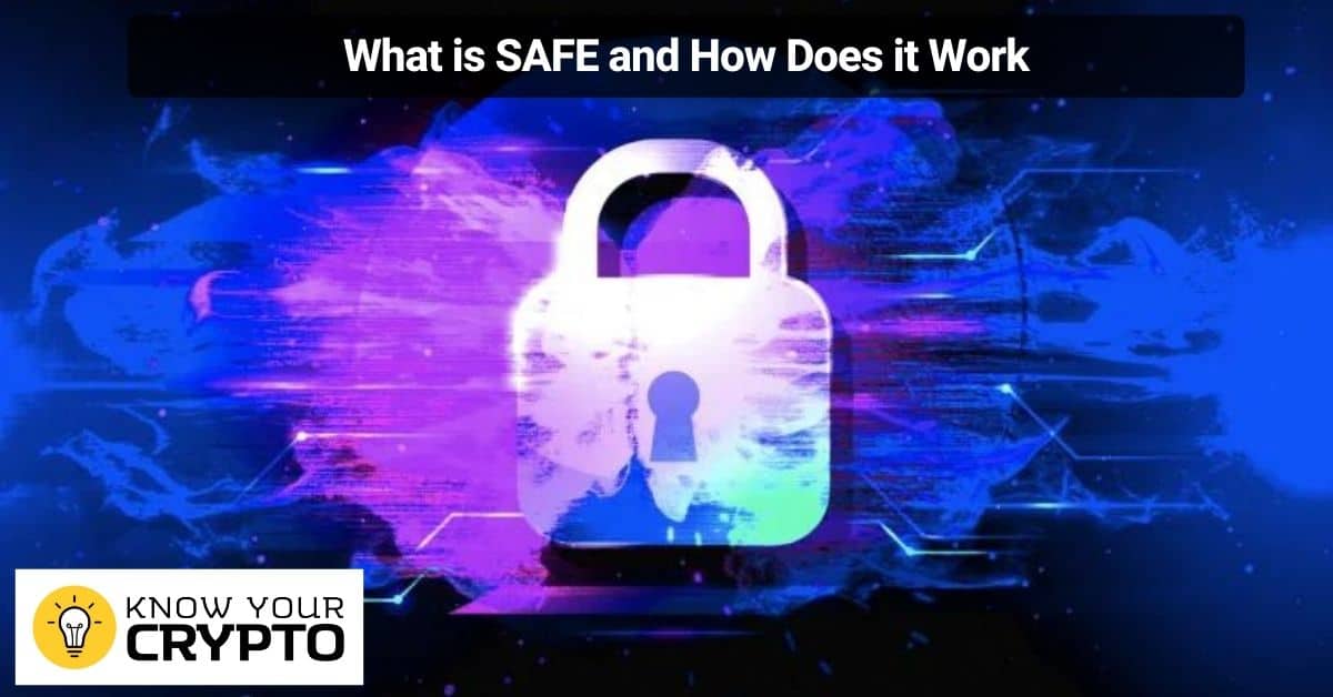 What is SAFE and How Does it Work