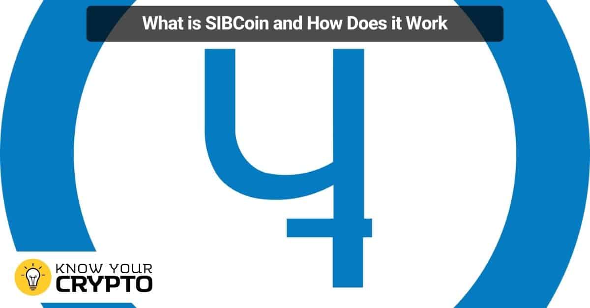 What is SIBCoin and How Does it Work