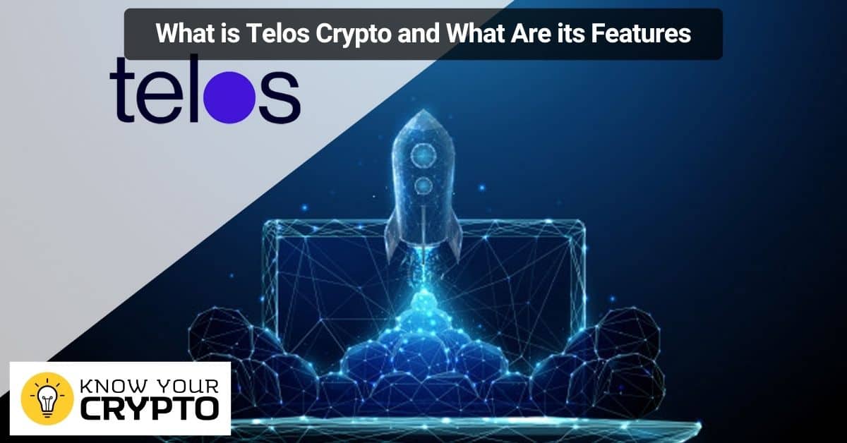 What is Telos Crypto and What Are its Features