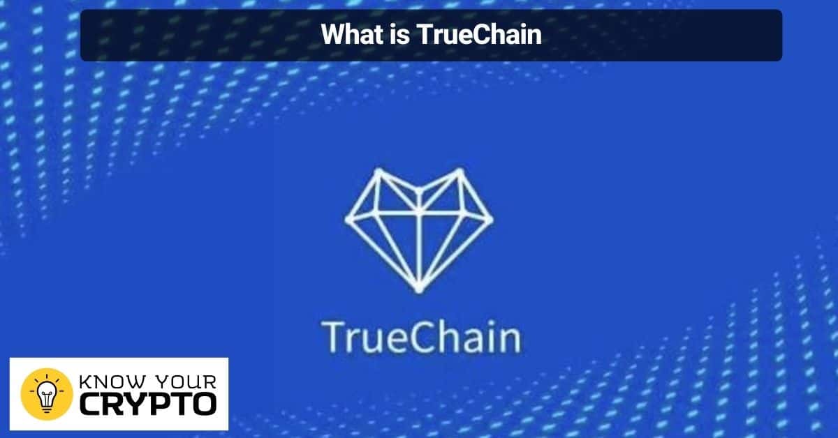 What is TrueChain