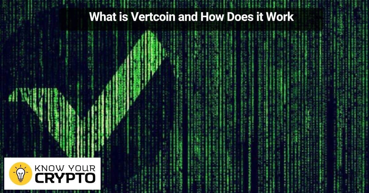 What is Vertcoin and How Does it Work